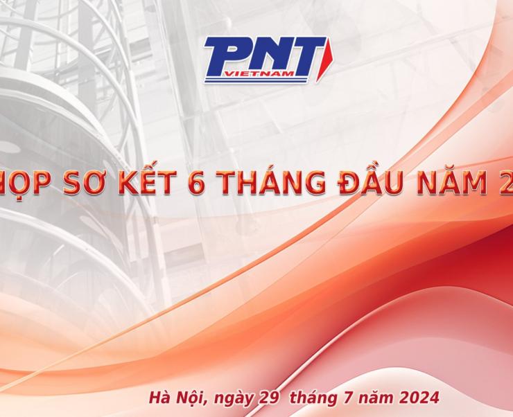 Công ty PNT Việt Nam tổ chức Họp sơ kết 6 tháng đầu năm và triển khai 6 tháng cuối năm 2024