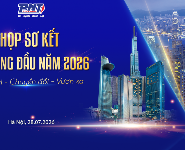PNT Việt Nam họp sơ kết 6 tháng đầu năm 2026